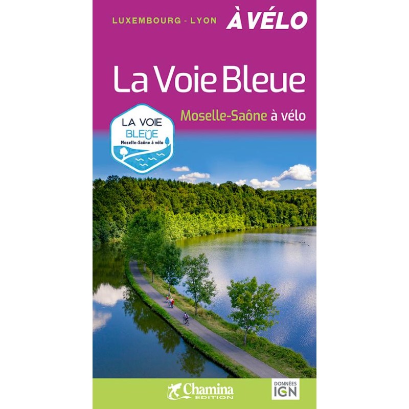 La Voie Bleue - Moselle-Saône à vélo