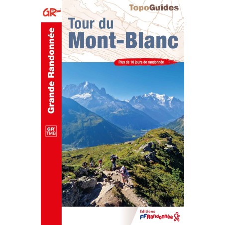 Le tour du Mont Blanc (GR TMB) TopoGuide